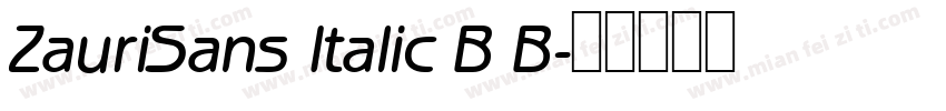 ZauriSans Italic B B字体转换